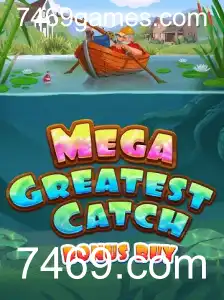 Descubra o Universo Empolgante do MegaGreatestCatchBonusBuy no 7469.com